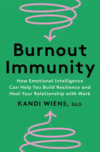 Burnout Immunity by Kandi Wiens