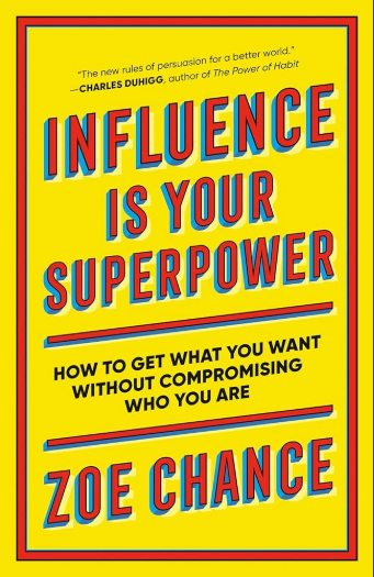 Influence Is Your Superpower by Zoe Chance