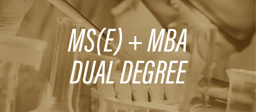 MS(E) + MBA Dual Degree